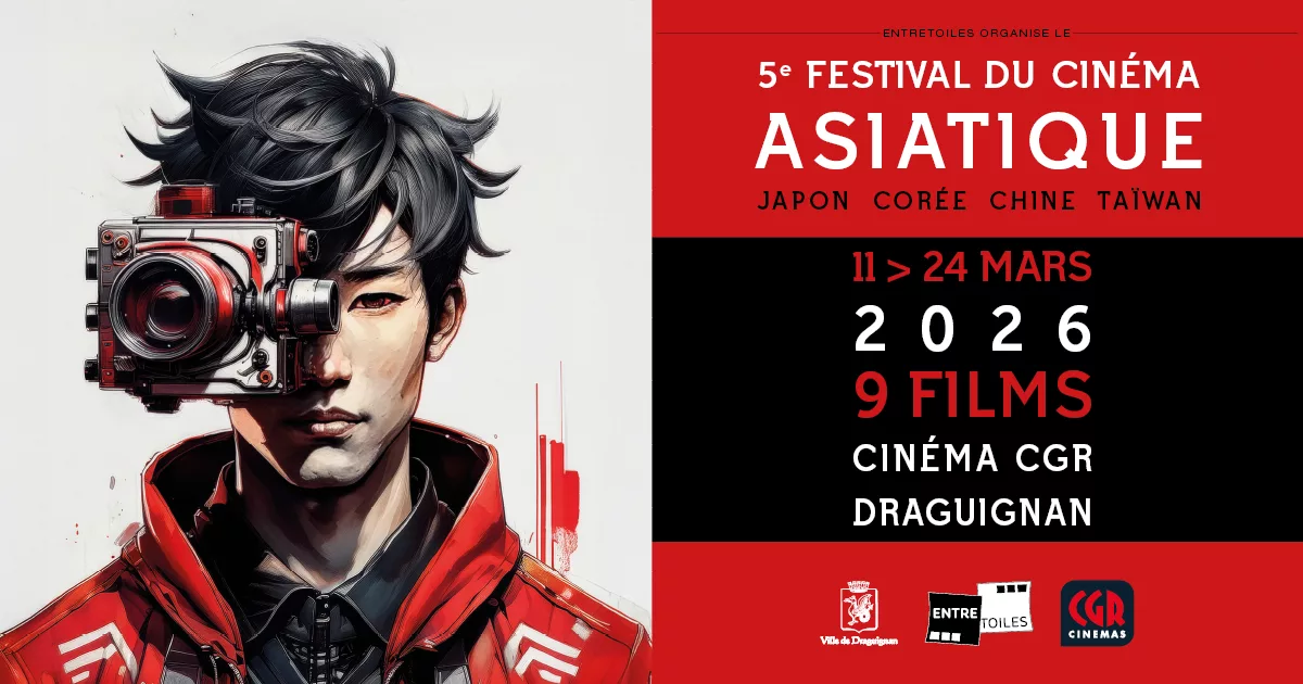Programme du 5ème FESTIVAL DU CINÉMA ASIATIQUE - Du 11 au 24 Mars 2026 à Draguignan