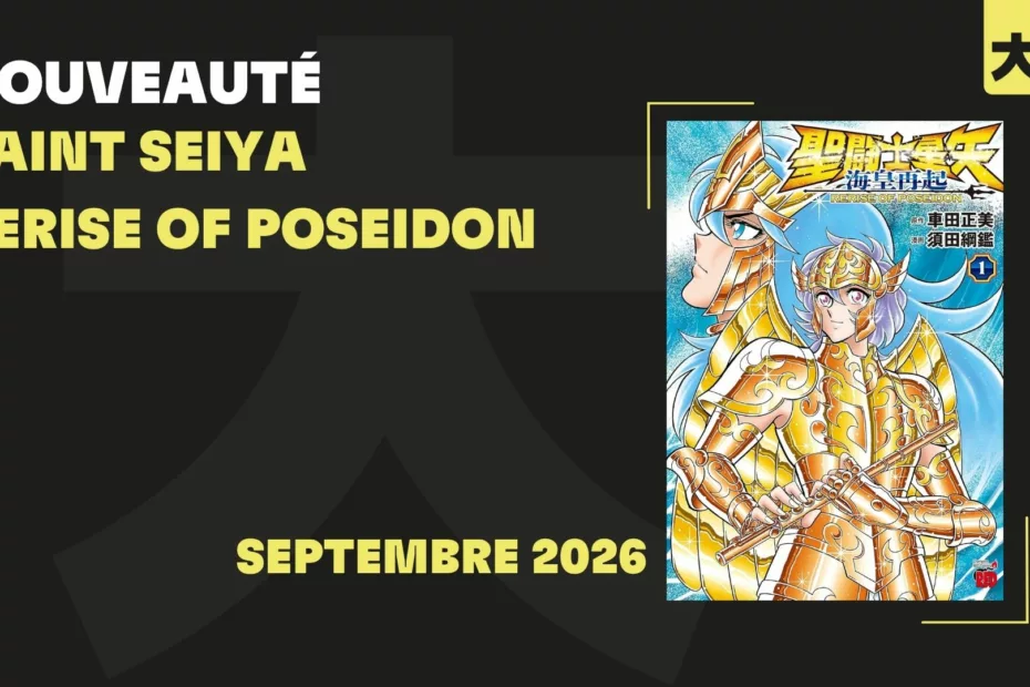 ANNONCE SAINT SEIYA - Sortie du manga RERISE OF POSEIDON en France